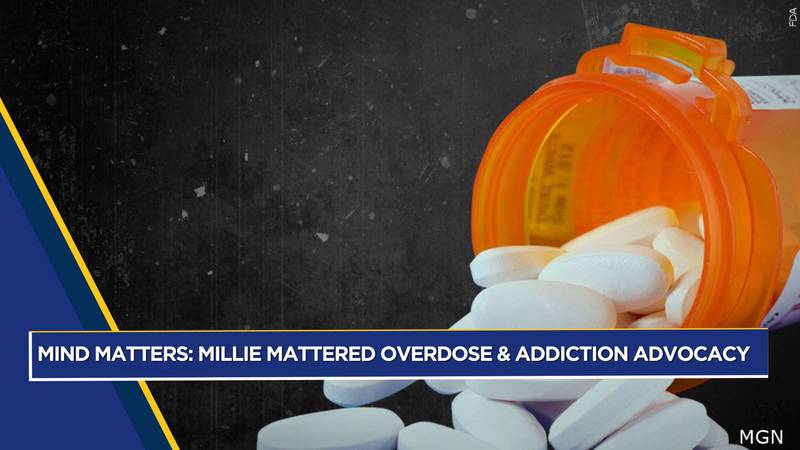 MIND MATTERS: Millie Mattered Overdose & Addiction Advocacy